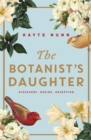 The Botanist's Daughter : The bestselling and captivating historical novel readers love! - Book
