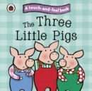 The Three Little Pigs: Ladybird Touch and Feel Fairy Tales - Book