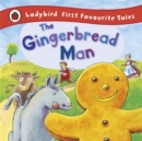 The Gingerbread Man: Ladybird First Favourite Tales - Book