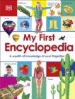 My First Encyclopedia : A Wealth of Knowledge at your Fingertips - Book