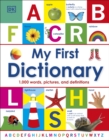 My First Dictionary : 1,000 Words, Pictures and Definitions - Book