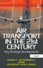 Air Transport in the 21st Century : Key Strategic Developments - Book