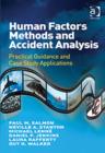 Human Factors Methods and Accident Analysis : Practical Guidance and Case Study Applications - Book