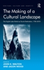 The Making of a Cultural Landscape : The English Lake District as Tourist Destination, 1750-2010 - Book