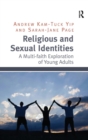 Religious and Sexual Identities : A Multi-faith Exploration of Young Adults - Book