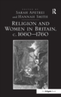 Religion and Women in Britain, c. 1660-1760 - Book