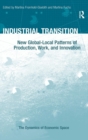 Industrial Transition : New Global-Local Patterns of Production, Work, and Innovation - Book