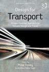 Design for Transport : A User-Centred Approach to Vehicle Design and Travel - Book