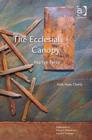 The Ecclesial Canopy : Faith, Hope, Charity - Book
