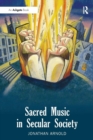 Sacred Music in Secular Society - Book