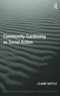 Community Gardening as Social Action - Book