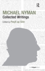 Michael Nyman: Collected Writings - Book
