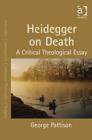 Heidegger on Death : A Critical Theological Essay - Book