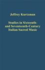 Studies in Sixteenth- and Seventeenth-Century Italian Sacred Music - Book