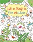 Lots of things to Find and Colour - Book