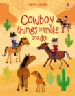 Cowboy Things to Make and Do - Book