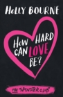 How Hard Can Love Be? - Book