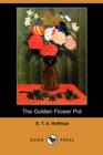 The Golden Flower Pot (Dodo Press) - Book