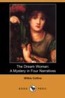 The Dream Woman : A Mystery in Four Narratives (Dodo Press) - Book