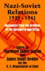 Nazi-Soviet Relations 1939 - 1941 : Documents from the Archives of the German Foreign Office - Book