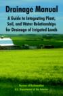 Drainage Manual : A Guide to Integrating Plant, Soil, and Water Relationships for Drainage of Irrigated Lands - Book