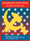 Assessing the Soviet Threat : The Early Cold War Years - Book