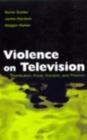 Violence on Television : Distribution, Form, Context, and Themes - eBook