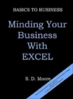 BASICS TO BUSINESS : MINDING YOUR BUSINESS WITH EXCEL - Book