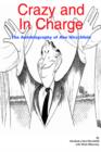 Crazy and in Charge: the Autobiography of Abe Hirschfeld - Book