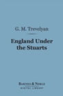 England Under the Stuarts (Barnes & Noble Digital Library) - eBook