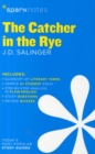 The Catcher in the Rye SparkNotes Literature Guide : Volume 21 - Book