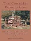 The Gonzales Connection : The History and Genealogy of the DeWitt and Jones Families - Book