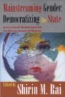 Mainstreaming Gender, Democratizing the State : Institutional Mechanisms for the Advancement of Women - Book