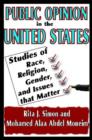 Public Opinion in the United States : Studies of Race, Religion, Gender, and Issues That Matter - Book