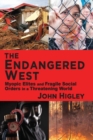 The Endangered West : Myopic Elites and Fragile Social Orders in a Threatening World - Book