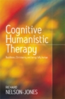 Cognitive Humanistic Therapy : Buddhism, Christianity and Being Fully Human - Book