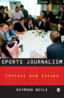 Sports Journalism : Context and Issues - Book