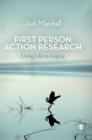 First Person Action Research : Living Life as Inquiry - Book