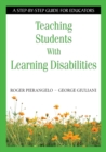 Teaching Students With Learning Disabilities : A Step-by-Step Guide for Educators - Book