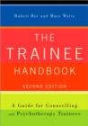 The Trainee Handbook : A Guide for Counselling and Psychotherapy Trainees - Book