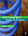 Child Social Work Policy & Practice - Book