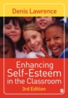 Enhancing Self-esteem in the Classroom - Book