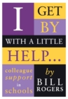 I Get By With A Little Help... : Colleague Support in Schools - Book