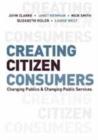 Creating Citizen-Consumers : Changing Publics and Changing Public Services - Book