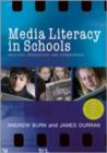 Media Literacy in Schools : Practice, Production and Progression - Book