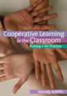 Cooperative Learning in the Classroom : Putting it into Practice - Book