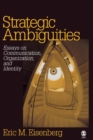 Strategic Ambiguities : Essays on Communication, Organization, and Identity - Book