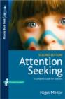 Attention Seeking : A Complete Guide for Teachers - Book