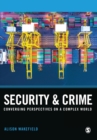 Security and Crime : Converging Perspectives on a Complex World - Book