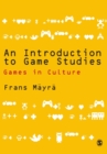 An Introduction to Game Studies - Book